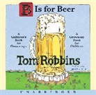 Tom Robbins, Laura Silverman, Laura Silverman - B Is for Beer