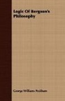 George Will Peckham, George Williams Peckham - Logic of Bergson's Philosophy