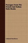 Nathaniel Hawthorne - Passages From the French and Italian Not