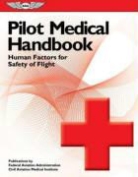 Federal Aviation Administration (Faa), Federal Aviation Administration (FAA)/Av, Federal Aviation Administration/ Civil Aviation Me, Aviation Supplies &amp; Academics, Aviation Supplies &amp; Academics (Asa) - Pilot Medical Handbook