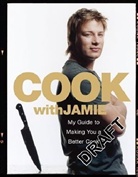 Jamie Oliver, David Loftus, Chris Terry - Cook with Jamie