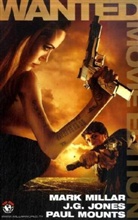 Mark Millar, J. G. Jones, Paul Mounts - Wanted, Movie Edition