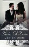 Monica White - Shades of Desire