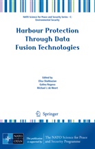 Michael J. de Weert, Michael J de Weert, Galin Rogova, Galina Rogova, Elisa Shahbazian, Michael J. de Weert - Harbour Protection Through Data Fusion Technologies