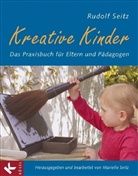 Rudolf Seitz, Mariell Seitz, Marielle Seitz - Kreative Kinder