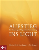 Maria-Christina Eggers, Pia Gyger - Aufstieg ins Licht