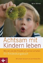 Nils Altner, Wolfgang Pfau - Achtsam mit Kindern leben
