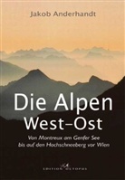 Jakob Anderhandt - Die Alpen West-Ost (Miniformat-Ausgabe)