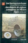 Jose Iturriaga de la Fuente, Jose N. Iturriaga De La Fuente - Anecdotario de Viajeros Extranjeros en Mexico: Siglos XVI-XX, III