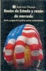 Jos' Luis Orozco, Jose Luis Orozco, Teresa De La Parra - Razon de Estado y Razon de Mercado: Teoria y Programa de La Politica Exterior Norteamericana