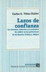 Douglas Day, Carlos G. Velez-Ibanez, Carlos G. V'Lez-Ibez - Lazos de Confianza: Los Sistemas Culturales y Economicos de Credito En Las Poblaciones de Los Estados Unidos y Mexico