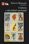 Roberto Blancarte, Jos' Juan De Olloqui - Cultura E Identidad Nacional