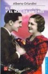Jorge Llorente Bousquets, Alberto Orlandini - El Enamoramiento y el Mal de Amores = Falling in Love and Heartbreak