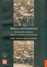 Jos' Ortiz Monasterio, Jose Ortiz Monasterio, Mauricio Tenorio Trillo - Mexico Eternamente. Vicente Riva Palacio Ante La Escritura de La Historia