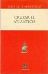 Jordi Galves, Jose Luis Martinez, Jos' Luis Mart-Nez - Cruzar El Atlantico