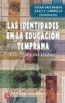 Julieta Garc-A Gonzlez, Susan Y. Gaile S. Cannella Grieshaber - Las Identidades En La Educacion Temprana. Diversidad y Posibilidades
