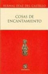 Silvia Bulbulian, Bernal D-Az Del Castillo, Bernal Diaz Del Castillo - Cosas de Encantamiento