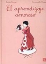 Laetitia Bourget, Emmanuelle Houdart - El Aprendizaje Amoroso