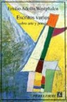 Emilio Adolfo Westphalen - Escritos Varios: Sobre Arte y Poesia