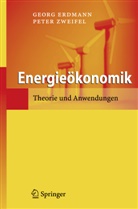 Geor Erdmann, Georg Erdmann, Georg (Prof. Dr. Erdmann, Georg (Prof. Dr.) Erdmann, Peter Zweifel, Peter (Prof. D Zweifel - Energieökonomik