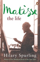 Hilary Spurling, Spurling Hilary - Matisse The Life (abridged, one-volume edition)