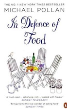 Michael Pollan, Micheal Pollan, POLLAN MICHAEL - In Defence of Food: An Eater's Manifesto