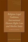 Hashemi, Kamran Hashemi - Religious Legal Traditions International Human Rights Law and Muslim