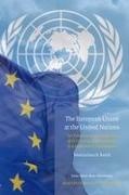 Rasch, Maximilian Rasch, Maximilian B. Rasch - The European Union at the United Nations The Functioning and Coherence of EU External Representation