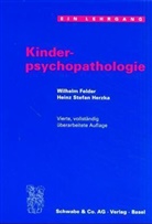 Wilhelm Felder, Heinz S Herzka, Heinz St. Herzka, Heinz Stefan Herzka - Kinderpsychopathologie