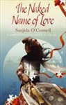 Sanjida Connell, O&amp;apos, Sanjida O'Connell - The Naked Name Of Love