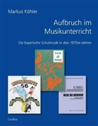 Markus Köhler, Markus Köhler - Aufbruch im Musikunterricht