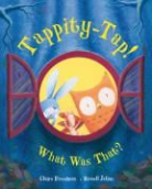 Claire Freedman, Claire Freeman, Russell Julian - Tappity-Tap ! What Was That ?