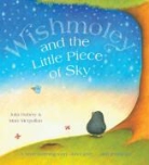 Julia Huberry, Julia Hubery, Mary McQuillan - Wishmoley and the Little Piece of Sky