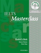 Simon Haines, Peter May - IELTS Masterclass: IELTS Masterclass Student Pack : Student Book and MultiROM