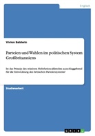 Annegret Avocado, Vivien Baldwin - Parteien und Wahlen im politischen System Großbritanniens