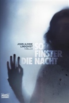 John A. Lindqvist, John Ajvide Lindqvist - So finster die Nacht