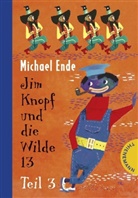Michael Ende, F. J. Tripp - Jim Knopf und die Wilde 13 - Bd. 3: Jim Knopf und die Wilde 13. Tl.3