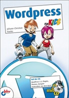 Johann-Christian Hanke - Bloggen mit WordPress für Kids, m. CD-ROM