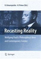 Haral Atmanspacher, Harald Atmanspacher, Primas, Primas, Hans Primas - Recasting Reality
