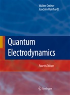 Walte Greiner, Walter Greiner, Joachim Reinhardt - Quantum Electrodynamics