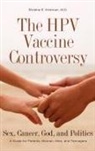 Shobha S. Krishnan, Shobha S. Krishnan M.D. - The HPV Vaccine Controversy