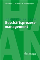 Joerg Becker, Jör Becker, Jörg Becker, Christop Mathas, Christoph Mathas, Axel Winkelmann - Geschäftsprozessmanagement
