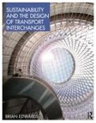 Brian Edwards, Brian Edwards, Brian (Royal Danish Academy of Fine Arts Edwards, Edwards Brian - Sustainability and the Design of Transport Interchanges