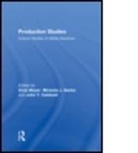 Miranda J. Banks, Banks Miranda J., John T Caldwell, John Thornton Caldwell, Thornton Caldwell John, Vicki Mayer - Production Studies