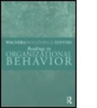 John Wagner, John A. Hollenbeck Wagner, John Hollenbeck, John (Michigan State University Hollenbeck, John R. Hollenbeck, Hollenbeck John... - Readings in Organizational Behavior