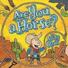 Andy Rash - Are You a Horse?