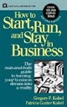 Kishel, Gregory F. Kishel, Gregory F. Kishel Kishel, Patricia Gunter Kishel - How to Start, Run, and Stay in Business