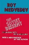Roy Medvedev, Roy A. Medvedev, Roy Aleksandrovich Medvedev, Medvedev Roy A., George Saunders, Saunders George - On Soviet Dissent