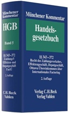 Karsten Schmidt - Münchener Kommentar zum Handelsgesetzbuch - Bd.5: Viertes Buch, Handelsgeschäfte, Erster Abschnitt, Allgemeine Vorschriften, Paragrafen 343 bis 372, Recht des Zahlungsverkehrs, Effektengeschäft, Depotgeschäft, Ottawa Übereinkommen über Internationales Factoring