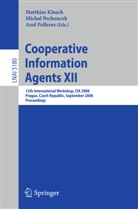 Matthias Klusch, Micha Pechoucek, Michael Pechoucek, Michal Pechoucek, Axel Polleres - Cooperative Information Agents XII